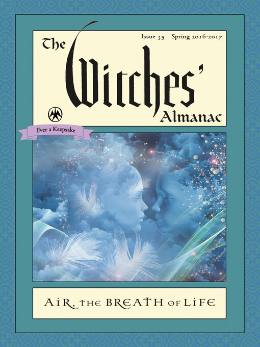 Title details for The Witches' Almanac, Issue 35, Spring 2016-2017 by Andrew Theitic - Available